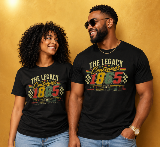 The Legacy Continues 1865 | Juneteenth Graphic Tee